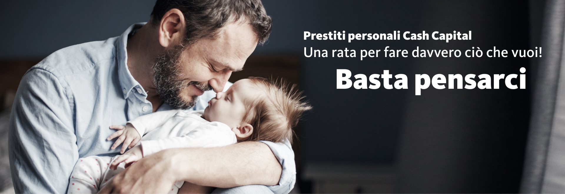 Prestiti personali Cash Capital. Una rata per fare davvero ciò che vuoi! Basta pensarci
